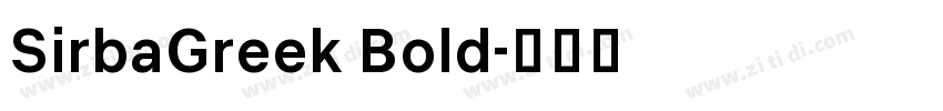 SirbaGreek Bold字体转换 SirbaGreek Bold字体转换